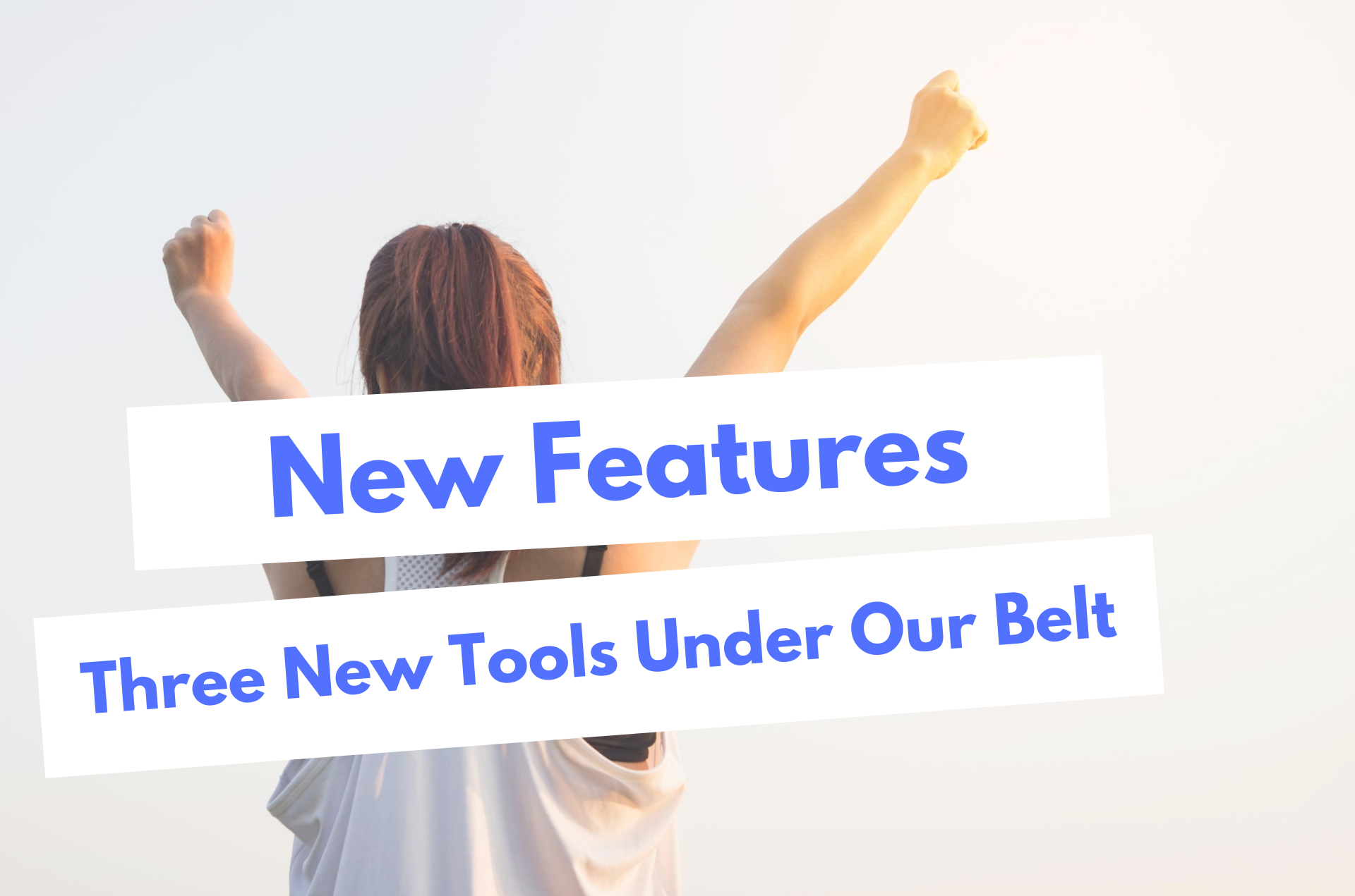 NEW FEATURES